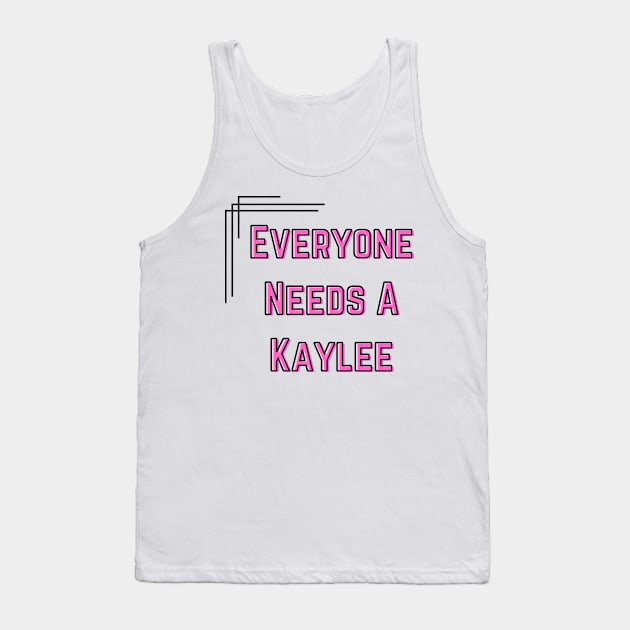 Kaylee Name Design Everyone Needs A Kaylee Tank Top by Alihassan-Art